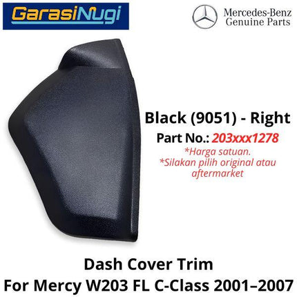 Driver Side Dash Mercy W203 Facelift END Cap Cover Tutup Dashboard C230