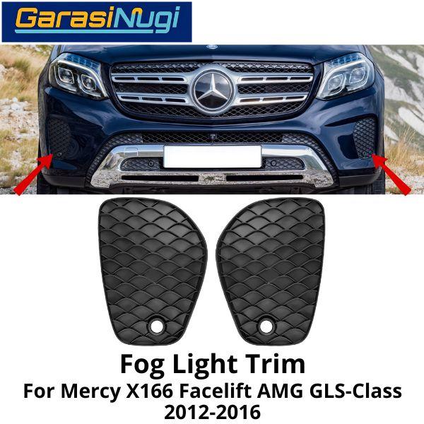 Fog Trim Mercy X166 Facelift AMG Cover Lampu Kabut Bracket GLS