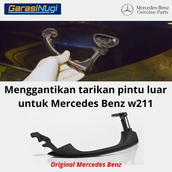 Door Handle Mercy W211 Outer Front Tarikan Pintu Depan Luar E240