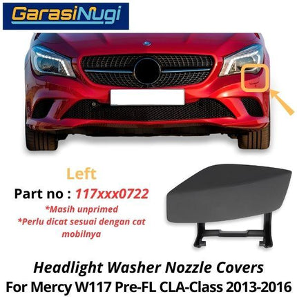 Nozzle Washer Mercy W117 Pre-Facelift Cover Tutup Lampu Bumper CLA