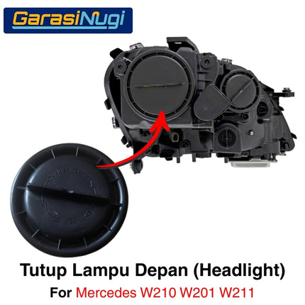 Tutup Bohlam Lampu Depan Mercy W210 W201 W211 Headlight Bulb Cap Cover E240