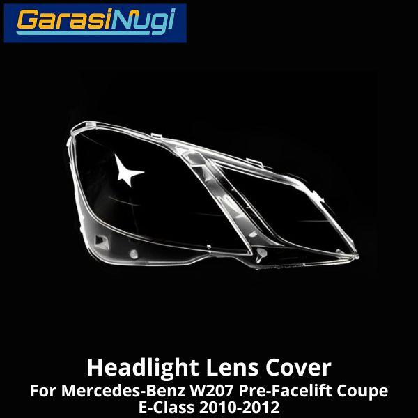Mika Headlight Mercy W207 Pre-FL Lens Kaca Cover Lampu Depan E250