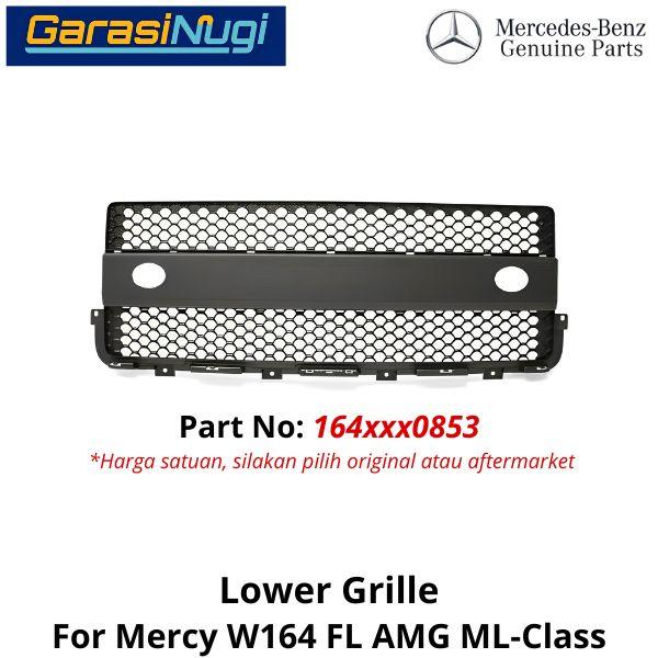 Lower Grille Mercedes W164 FL AMG Cover Bumper Bawah Depan Mercy ML