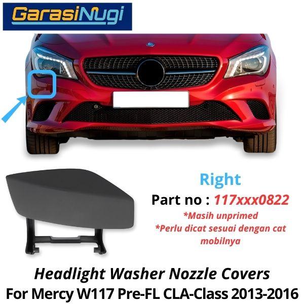 Nozzle Washer Mercy W117 Pre-Facelift Cover Tutup Lampu Bumper CLA