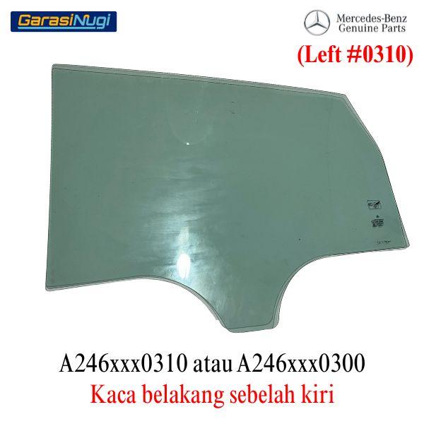 Glass Pane Mercy W246 Jendela Samping Pintu Belakang Window Glass B200