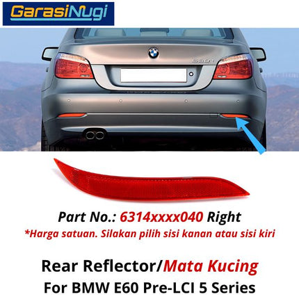 Reflector For BMW E60 Pre-LCI Mata Kucing Trim Rear Belakang 523