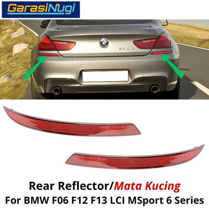 Reflector For BMW F06 F12 MSport Mata Kucing Trim Rear Belakang 640