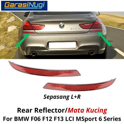 Reflector For BMW F06 F12 MSport Mata Kucing Trim Rear Belakang 640