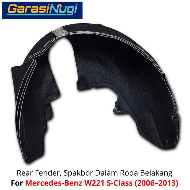 Rear Fender Mercedes W221 Penutup Spakbor Bagian Dalam Roda Belakang Wheel Arch Mercy S300 S350