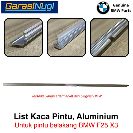 List Kaca Pintu Aluminium BMW F25 Window Frame Rear Door Bingkai Pintu Belakang X3