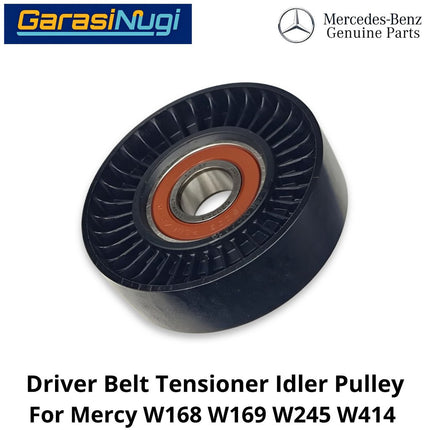 Drive Belt Mercy W168 W169 W245 W414 Tensioner Idler Pulley Katrol Pengencang Mercedes A150 B170 Vaneo