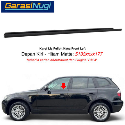 Karet Pelipit Kaca Luar BMW E83 Outer Window Rubber Seal Door Channel Exterior Matte Glossy X3