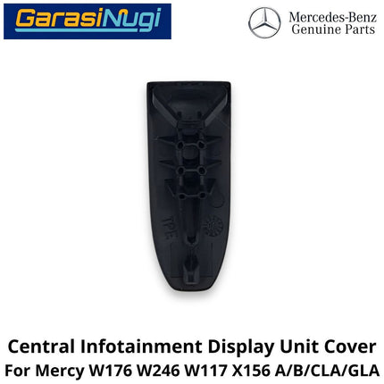 Central Infotainment Mercy W176 W246 W117 X156 Display Unit Cap Tutup Layar Monitor Depan Mercedes A200 B200 GLA