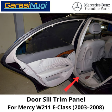 Interior Door Sill Mercy W211 Trim Panel Penutup Pijakan Pintu Belakang Mercedes E200 (2003-2008)