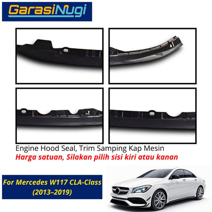 Sealing Side Mercedes W117 Trim Samping Kap Mesin Engine Hood Mercy CLA 180 CLA 200