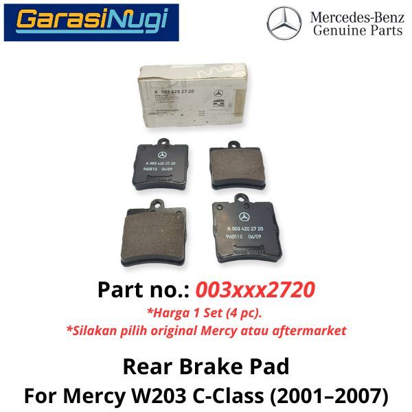 Rear Brake Pads Mercy W203 Kampas Rem 0034202720 Belakang Mercedes C200