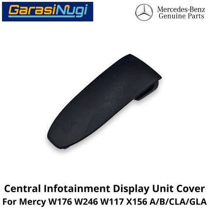 Central Infotainment Mercy W176 W246 W117 X156 Display Unit Cap Tutup Layar Monitor Depan Mercedes A200 B200 GLA