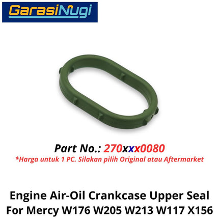 Engine Air-Oil Mercy W176 W205 W117 X156 Crankcase Upper Seal Segel Katup Ventilasi Udara Bak Oli Mercedes A200 C200 CLA