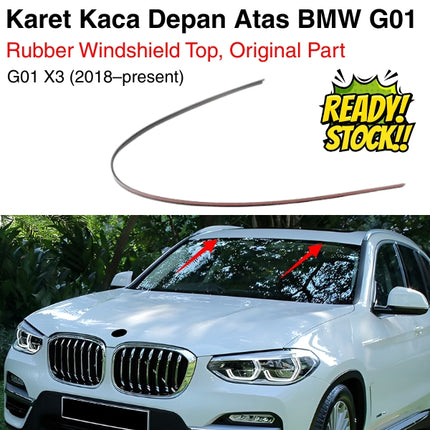 Karet Kaca Depan Atas BMW G01 G08 F97 Rubber Windshield Top Molding List Pelipit Original X3