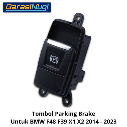 Parking Switch BMW F48 F39 Tombol Rem Tangan Saklar Parkir Electronic X1 X2 2014 - 2023