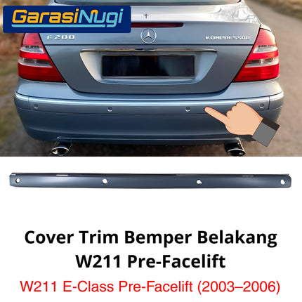 Bumper Trim Mercedes W211 Pre-FL Rear Cover Penutup Bemper Belakang E200