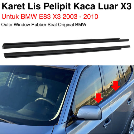 Karet Pelipit Kaca Luar BMW E83 Outer Window Rubber Seal Door Channel Exterior Matte Glossy X3