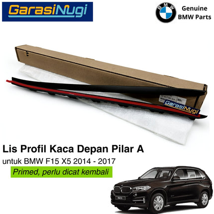 Lis Profil Kaca Depan BMW F15 F85 Drip Moulding Front Window Windshield Original Primed X5