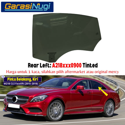 Kaca Jendela Pintu Samping Mercedes W218 Belakang Rear Side Window Pane Glass Door Mercy CLS