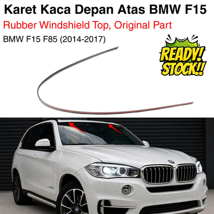 Karet Kaca Depan Atas BMW F15 F85 Rubber Windshield Top Molding List Pelipit Original X5