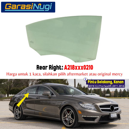 Kaca Jendela Pintu Samping Mercedes W218 Belakang Rear Side Window Pane Glass Door Mercy CLS