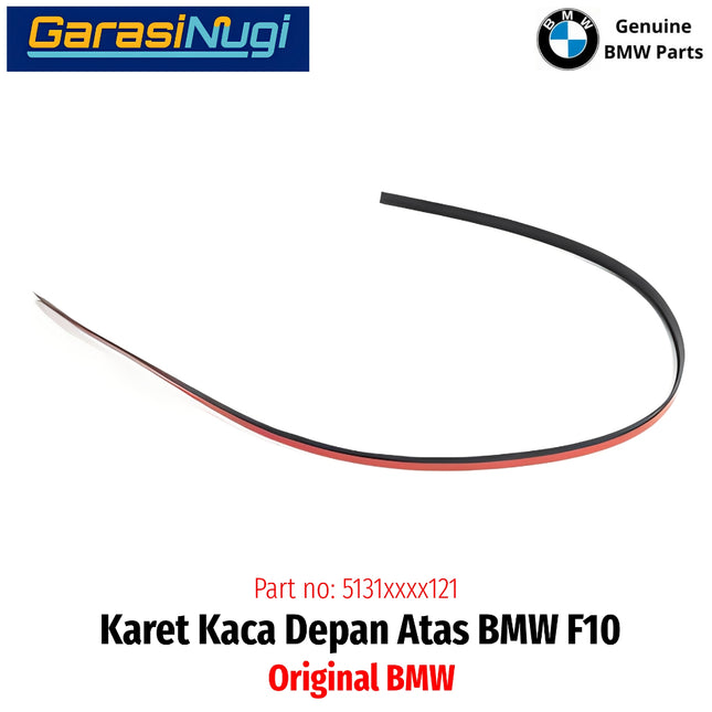 Karet Kaca Depan Atas BMW F10 Rubber Windshield Top Molding List Pelipit Original 523