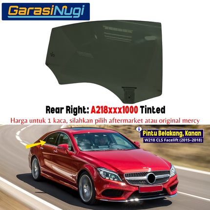 Kaca Jendela Pintu Samping Mercedes W218 Belakang Rear Side Window Pane Glass Door Mercy CLS