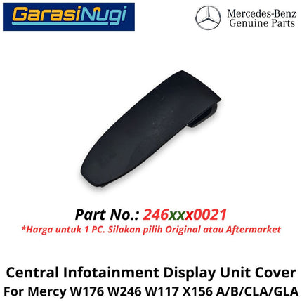 Central Infotainment Mercy W176 W246 W117 X156 Display Unit Cap Tutup Layar Monitor Depan Mercedes A200 B200 GLA