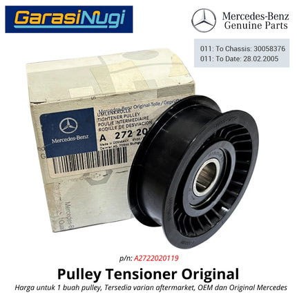 Mercedes W204 W211 W212 Tensioner Pulley Idler Atas Original Mesin M272 Polos Mercy C230 E230