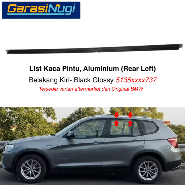 List Kaca Pintu Aluminium BMW F25 Window Frame Rear Door Bingkai Pintu Belakang X3
