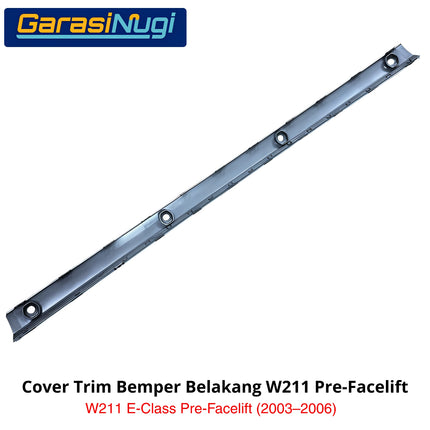 Bumper Trim Mercedes W211 Pre-FL Rear Cover Penutup Bemper Belakang E200