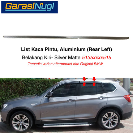 List Kaca Pintu Aluminium BMW F25 Window Frame Rear Door Bingkai Pintu Belakang X3