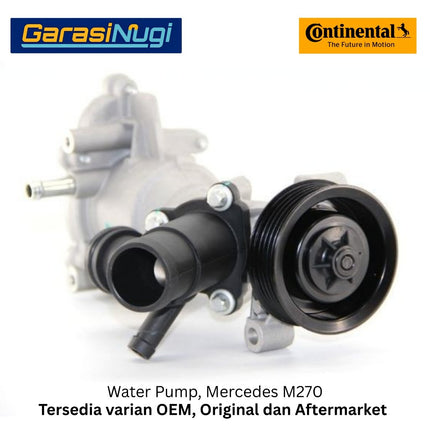CONTINENTAL Water Pump Mercedes W176 W246 W117 X156 Mesin M270 2702000600 A180 B180 CLA