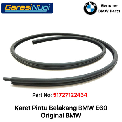 Karet Pelindung Pintu Belakang BMW E60 Door Seal Inner Bagian Dalam 51727122434 520
