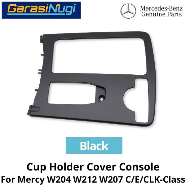 Cup Cover Mercy W204 W212 W207 Console Botol Konsol Original Mercedes C200 E200 CLK