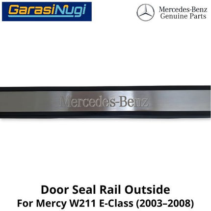 Outer Door Sill Mercy W211 Rail Cover Plate Pintu Luar Mercedes E240