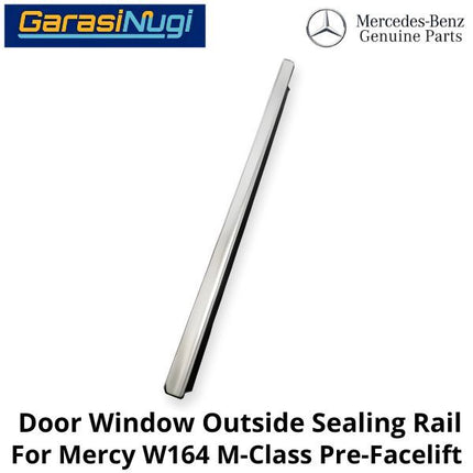 Exterior Door Mercy W164 Pre-FL Seal Rail Penutup Karet Jendela Kaca Pintu Depan ML350
