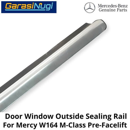 Exterior Door Mercy W164 Pre-FL Seal Rail Penutup Karet Jendela Kaca Pintu Depan ML350