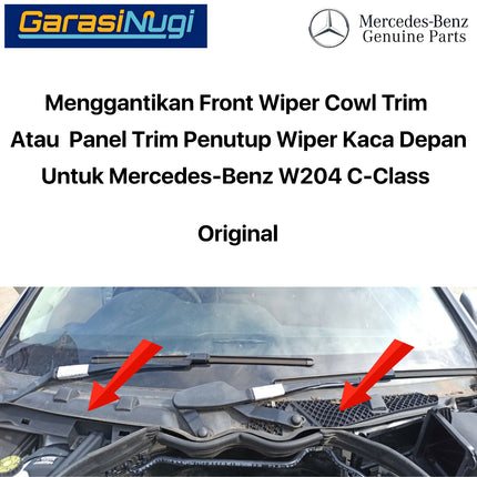 Front Wiper Cowl Mercy W204 Panel Trim Penutup Kaca Depan Scuttle Cover C200