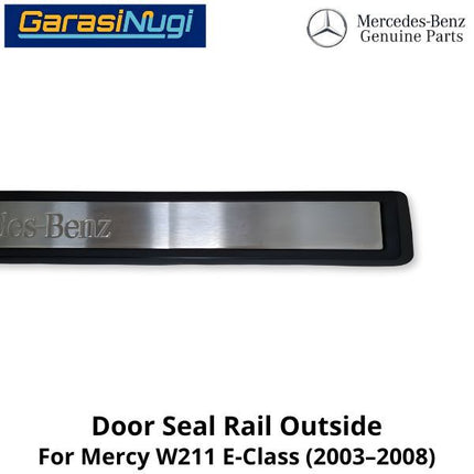 Outer Door Sill Mercy W211 Rail Cover Plate Pintu Luar Mercedes E240