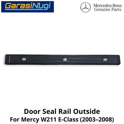 Outer Door Sill Mercy W211 Rail Cover Plate Pintu Luar Mercedes E240