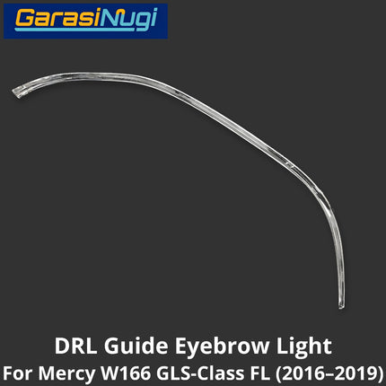 Sein DRL Guide Mercy W166 Facelift LED Eyebrow Light Lampu Alis Mercedes GLS