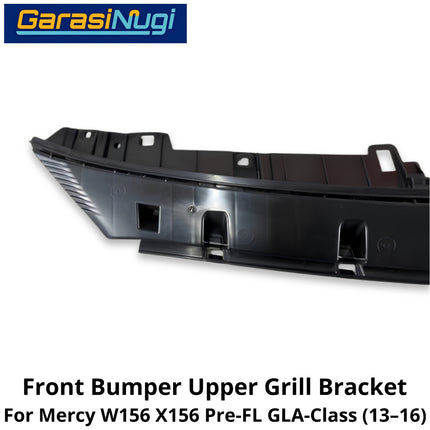 Basic Carrier Mercy W156 X156 Pre-Facelift Bracket Front Bumper Mounting Depan Grille GLA 13-16