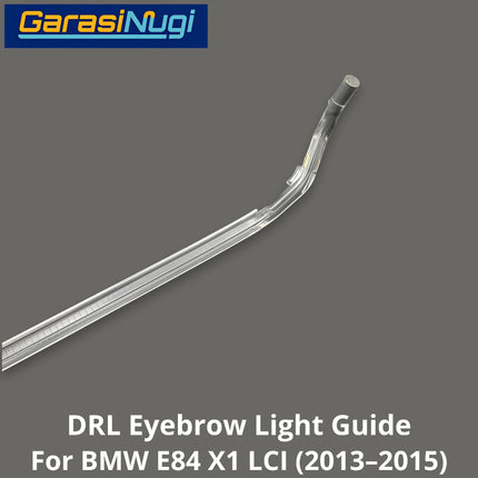 DRL Guide Eyebrow For BMW E84 LCI LED Light Lampu Alis Sein X1