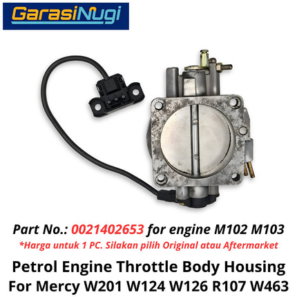 Petrol Engine Mercy W201 W124 R107 W463 Throttle Body Housing Rumah Mesin Bensin M102 M103